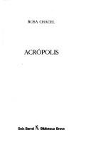 Cover of: Acrópolis by Rosa Chacel