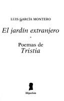 Cover of: El jardín extranjero ; Poemas de "Tristia"