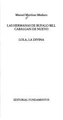 Cover of: Las  hermanas de Bufalo Bill cabalgan de nuevo ; Lola, la divina