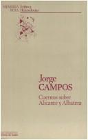 Cover of: Cuentos sobre Alicante y Albatera by Jorge Campos