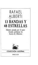 Cover of: 13 bandas y 48 estrellas by Rafael Alberti