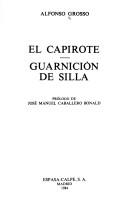 Cover of: El capirote ; Guarnición de silla