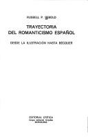 Trayectoria del romanticismo español by Russell P. Sebold