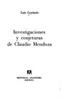 Cover of: Investigaciones y conjeturas de Claudio Mendoza