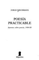 Cover of: Poesía praticable: apuntes sobre poesía, 1984-88