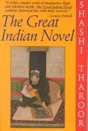 Cover of: The great Indian novel by Shashi Tharoor