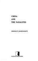 Cover of: China and the Naxalites