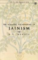 Cover of: The scientific foundations of Jainism