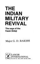 Cover of: The Indian military revival: the saga of the Fateh Shibji