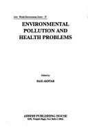 Cover of: Environmental pollution and health problems