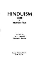Hinduism with a human face by M. L. Sondhi, Madhuri Sondhi