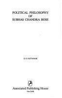 Cover of: Political philosophy of Subhas Chandra Bose by D. D. Pattanaik