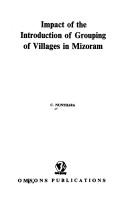 Cover of: Impact of the introduction of grouping of villages in Mizoram