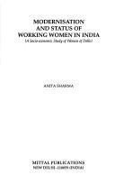 Cover of: Modernisation and status of working women in India | Anita Sharma