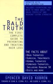 Cover of: The Bald Truth : The First Complete Guide To Preventing And Treating Hair Loss