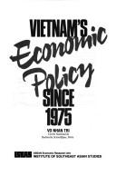 Cover of: Vietnam's economic policy since 1975