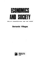 Cover of: Economics and society by Bernardo M. Villegas