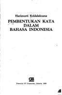 Pembentukan kata dalam bahasa Indonesia by Harimurti Kridalaksana