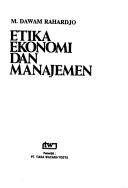 Etika ekonomi dan manajemen by Rahardjo, M. Dawam