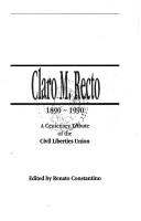 Cover of: Claro M. Recto, 1890-1990 by edited by Renato Constantino.