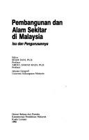 Cover of: Pembangunan dan alam sekitar di Malaysia: isu dan pengurusannya
