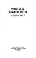 Cover of: Pengalaman menonton teater by Solehah Ishak.