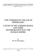 Cover of: The Turkmens in the age of imperialism by Mehmet Saray