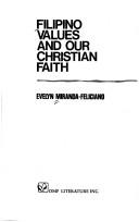 Cover of: Filipino values and our Christian faith | Evelyn Miranda-Feliciano