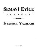 Cover of: Semavi Eyice armağanı: İstanbul yazıları.