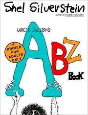 Cover of: Uncle Shelby's ABZ book by Shel Silverstein