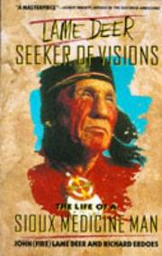 Cover of: Lame Deer, Seeker Of Visions by John (Fire) Lame Deer, Erdoes, Richard