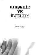 Cover of: Kırşehir ve ilçeleri by Avşar Cihan