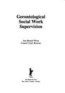 Cover of: Gerontological social work supervision