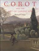 Corot and the art of landscape by Clarke, Michael