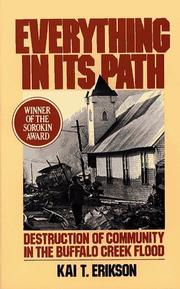 Cover of: Everything in Its Path: Destruction of Community in the Buffalo Creek Flood