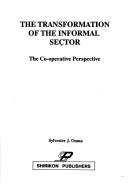 The transformation of the informal sector by Sylvester J. Ouma