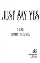 Cover of: Just say yes: a novel