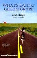 Cover of: What's eating Gilbert Grape? by Peter Hedges