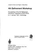 Cover of: 4th Refinement Workshop, Cambridge, 1991: proceedings of the 4th Refinement Workshop