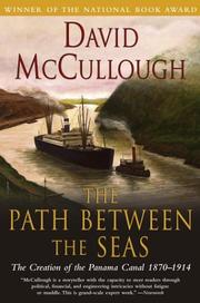 Cover of: The path between the seas: the creation of the Panama Canal, 1870-1914