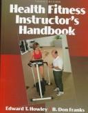 Cover of: Health fitness instructor's handbook