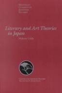 Literary and art theories in Japan by Makoto Ueda