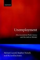 Cover of: Unemployment: macroeconomic performance and the labour market