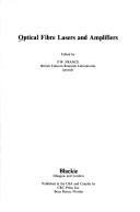 Cover of: Optical fibre lasers and amplifiers by P.W. France