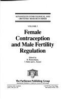 Cover of: Female contraception and male fertility regulation