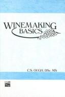 Cover of: Winemaking basics