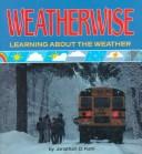 Cover of: Weatherwise: learning about the weather