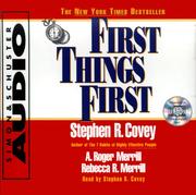 Cover of: First Things First by Stephen R. Covey, A. Roger Merrill, Rebecca R. Merrill, Stephen R. Covey, A. Roger Merrill