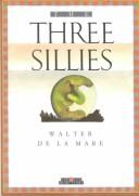 Cover of: The three sillies