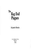 Cover of: The rag doll plagues | Alejandro Morales